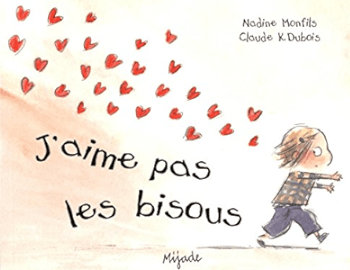 « J’aime pas les bisous&nbsp;»