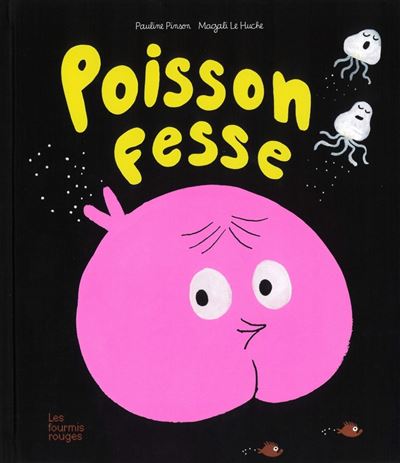 &laquo;&nbsp;Poisson Fesse&nbsp;&raquo;