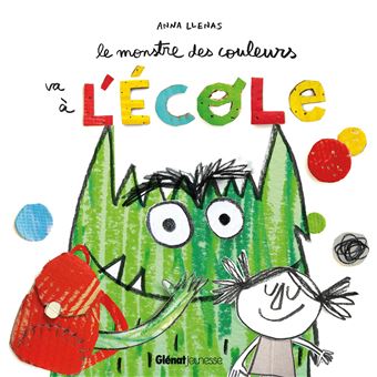 Le Monstre des couleurs va à&nbsp;l&rsquo;école